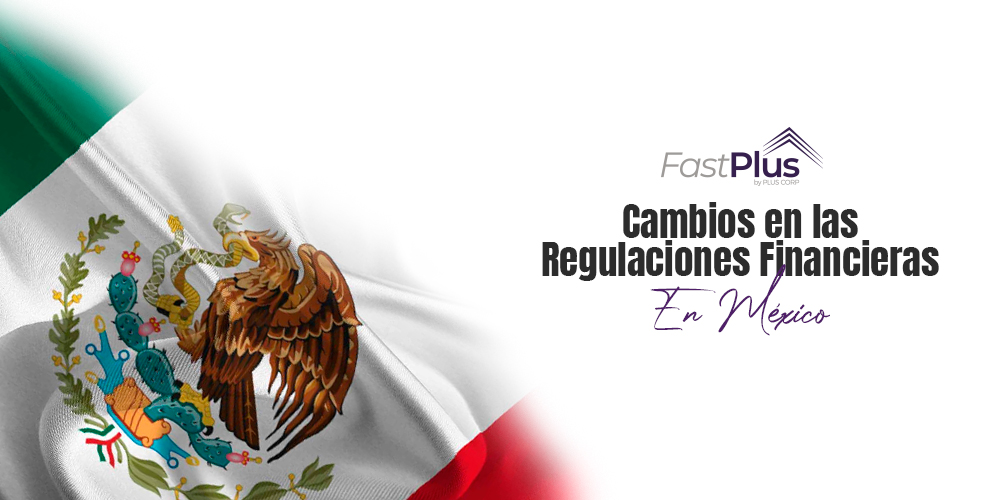 Cambios en las regulaciones financieras en México