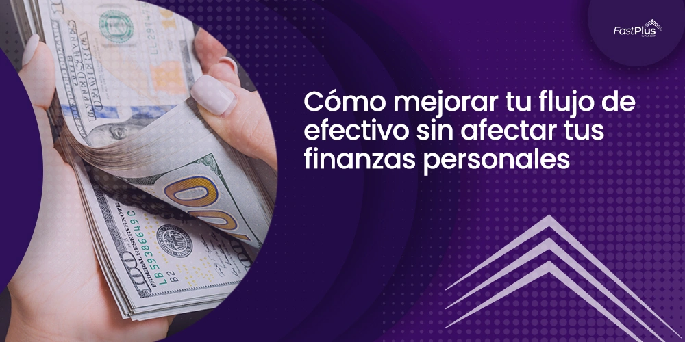 Cómo mejorar tu flujo de efectivo